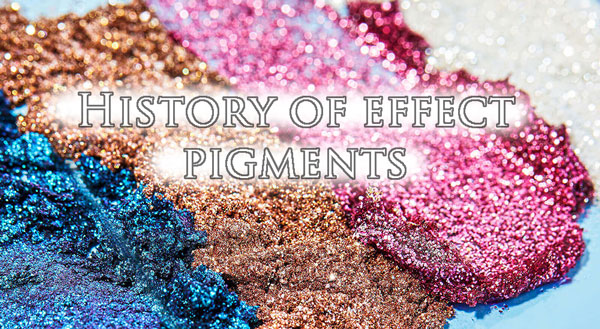 History of effect pigments